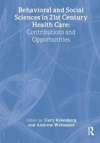 Behavioral and Social Sciences in 21st Century Health Care cover