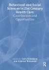 Behavioral and Social Sciences in 21st Century Health Care cover