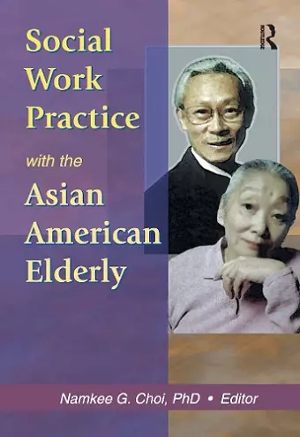 Social Work Practice with the Asian American Elderly cover
