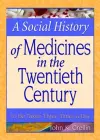 A Social History of Medicines in the Twentieth Century cover