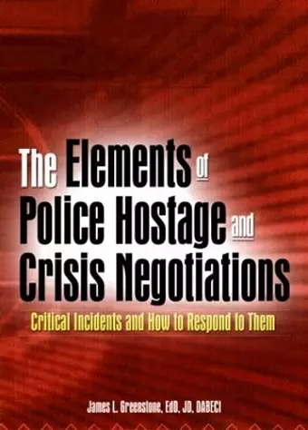 The Elements of Police Hostage and Crisis Negotiations cover