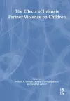 The Effects of Intimate Partner Violence on Children cover