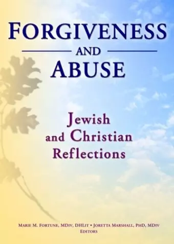 Forgiveness And Abuse: Jewish And Christian Reflections cover