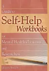 A Guide to Self-Help Workbooks for Mental Health Clinicians and Researchers cover