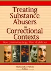 Treating Substance Abusers in Correctional Contexts cover