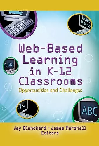 Web-Based Learning in K-12 Classrooms cover