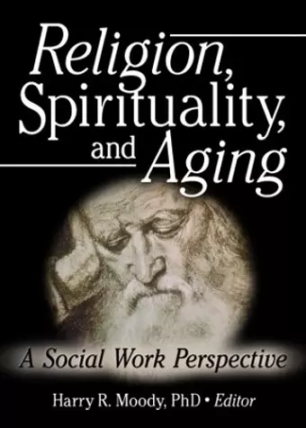 Religion, Spirituality, and Aging cover