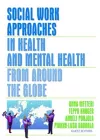 Social Work Approaches in Health and Mental Health from Around the Globe cover