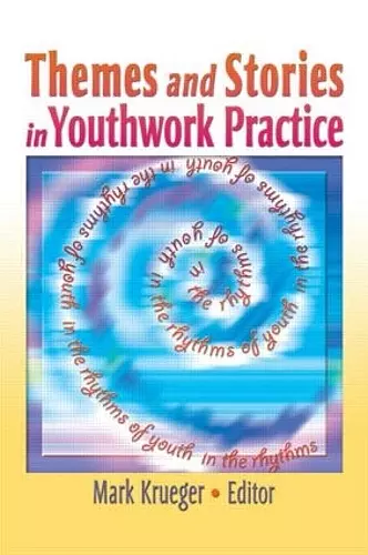 Themes and Stories in Youthwork Practice cover