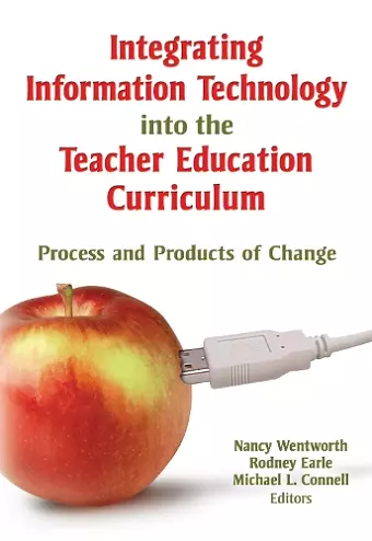 Integrating Information Technology into the Teacher Education Curriculum cover