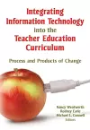 Integrating Information Technology into the Teacher Education Curriculum cover