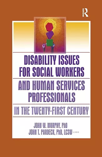 Disability Issues for Social Workers and Human Services Professionals in the Twenty-First Century cover