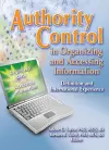 Authority Control in Organizing and Accessing Information cover