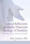 Critical Reflections on Stanley Hauerwas' Theology of Disability cover