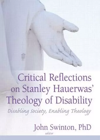 Critical Reflections on Stanley Hauerwas' Theology of Disability cover