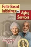 Faith-Based Initiatives and Aging Services cover