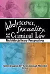 Adolescence, Sexuality, and the Criminal Law cover