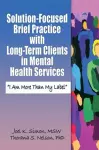 Solution-Focused Brief Practice with Long-Term Clients in Mental Health Services cover