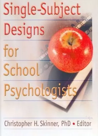 Single-Subject Designs for School Psychologists cover