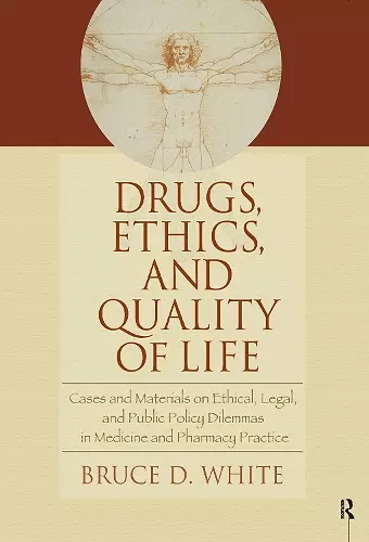 Drugs, Ethics, and Quality of Life cover