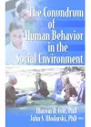 The Conundrum of Human Behavior in the Social Environment cover