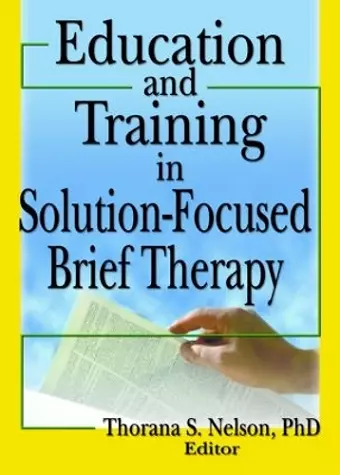 Education and Training in Solution-Focused Brief Therapy cover