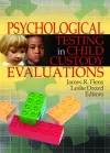 Psychological Testing in Child Custody Evaluations cover