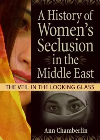 A History of Women's Seclusion in the Middle East cover