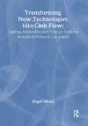 Transforming New Technologies into Cash Flow cover