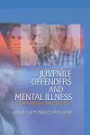 Juvenile Offenders and Mental Illness cover