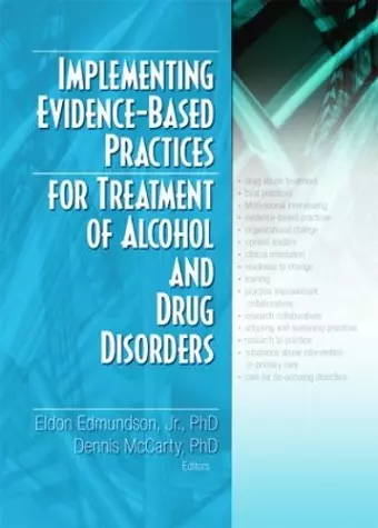 Implementing Evidence-Based Practices for Treatment of Alcohol And Drug Disorders cover