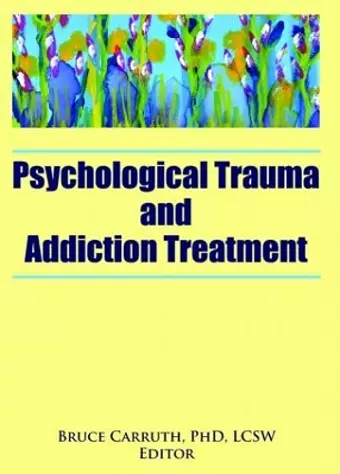 Psychological Trauma and Addiction Treatment cover