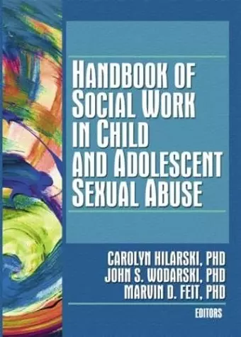 Handbook of Social Work in Child and Adolescent Sexual Abuse cover