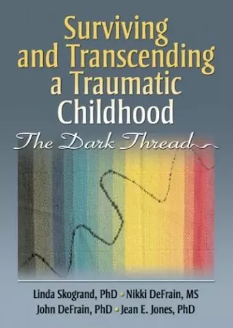 Surviving and Transcending a Traumatic Childhood cover