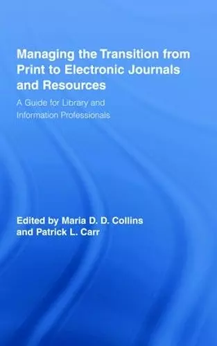 Managing the Transition from Print to Electronic Journals and Resources cover