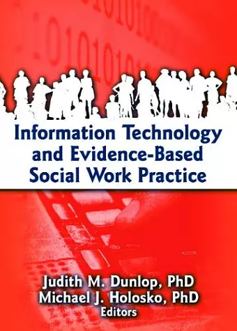 Information Technology and Evidence-Based Social Work Practice cover