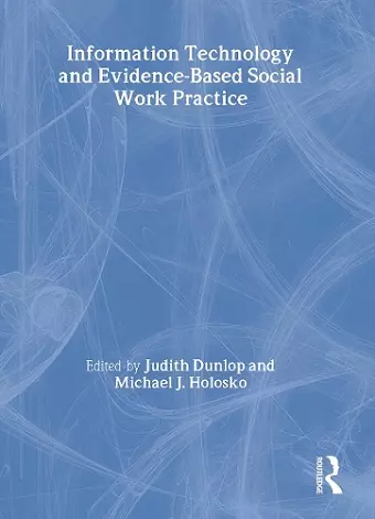 Information Technology and Evidence-Based Social Work Practice cover