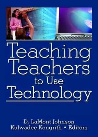 Teaching Teachers to Use Technology cover
