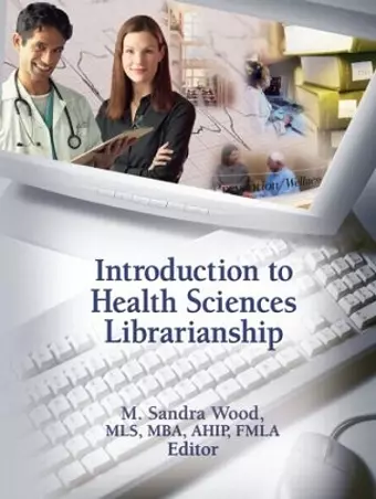 Introduction to Health Sciences Librarianship cover