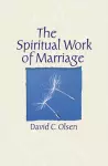 The Spiritual Work of Marriage cover