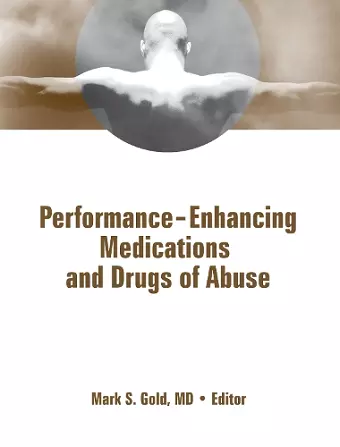 Performance Enhancing Medications and Drugs of Abuse cover