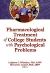 Pharmacological Treatment of College Students with Psychological Problems cover