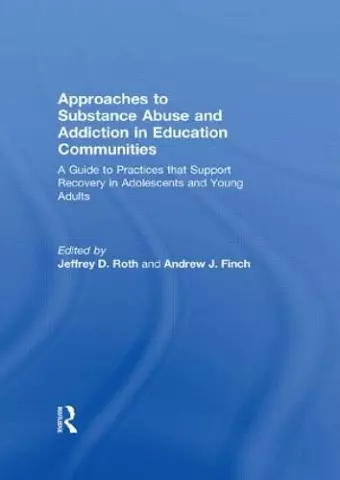 Approaches to Substance Abuse and Addiction in Education Communities cover