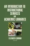 An Introduction to Instructional Services in Academic Libraries cover