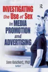 Investigating the Use of Sex in Media Promotion and Advertising cover