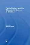 Family Factors and the Educational Success of Children cover