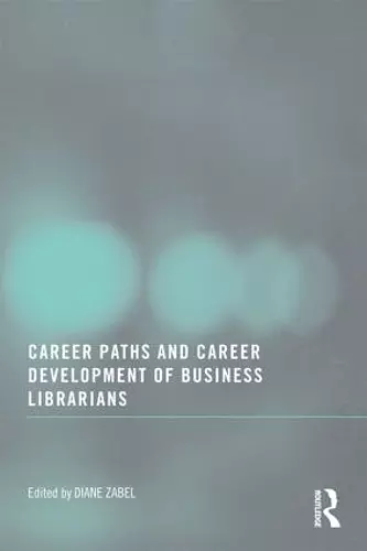 Career Paths and Career Development of Business Librarians cover