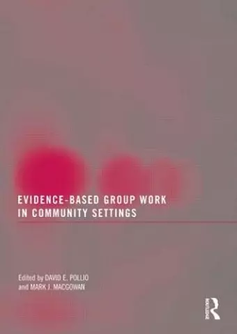 Evidence-Based Group Work in Community Settings cover