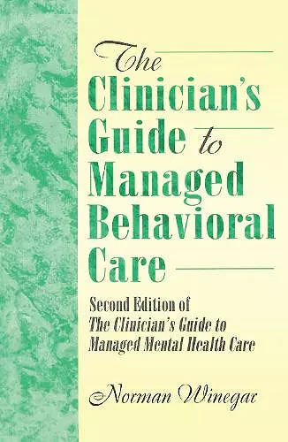 The Clinician's Guide to Managed Behavioral Care cover