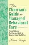 The Clinician's Guide to Managed Behavioral Care cover